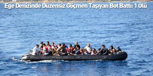 Ege Denizinde Düzensiz Göçmen Taşıyan Bot Battı: 1 Ölü