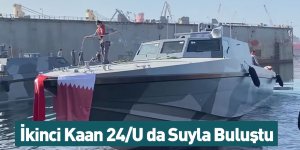İkinci Kaan 24/U da Suyla Buluştu
