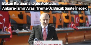 Bakan Karaismailoğlu Açıkladı: Ankara-İzmir Arası Trenle Üç Buçuk Saate İnecek