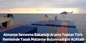 Almanya Savunma Bakanlığı Arama Yapılan Türk Gemisinde Yasak Malzeme Bulunmadığını Açıkladı