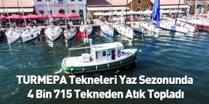 TURMEPA Tekneleri Yaz Sezonunda 4 Bin 715 Tekneden Atık Topladı
