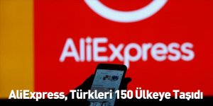 AliExpress, Türkleri 150 Ülkeye Taşıdı