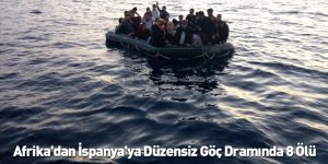 Afrika'dan İspanya'ya Düzensiz Göç Dramında 8 Ölü