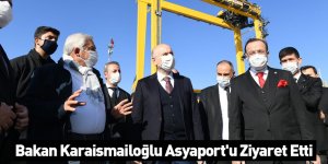Bakan Karaismailoğlu Asyaport'u Ziyaret Etti