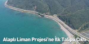 Alaplı Liman Projesi'ne İlk Talipli Çıktı