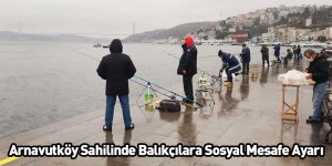 Arnavutköy Sahilinde Balıkçılara Sosyal Mesafe Ayarı
