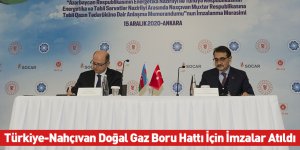 Türkiye-Nahçıvan Doğal Gaz Boru Hattı İçin İmzalar Atıldı
