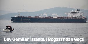 Dev Gemiler İstanbul Boğazı'ndan Geçti