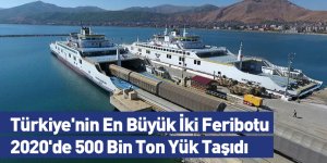 Türkiye'nin En Büyük İki Feribotu 2020'de 500 Bin Ton Yük Taşıdı