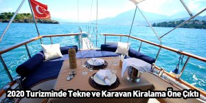2020 Turizminde Tekne ve Karavan Kiralama Öne Çıktı