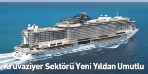 Kruvaziyer Sektörü Yeni Yıldan Umutlu