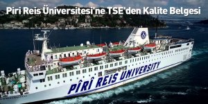 Piri Reis Üniversitesi'ne TSE'den Kalite Belgesi