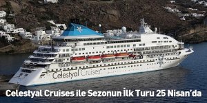 Celestyal Cruises ile Sezonun İlk Turu 25 Nisan’da