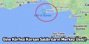 Gine Körfezi Korsan Saldırıların Merkez Üssü!