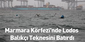 Marmara Körfezi'nde Lodos Balıkçı Teknesini Batırdı