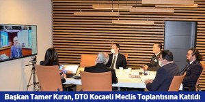 Başkan Tamer Kıran, DTO Kocaeli Meclis Toplantısına Katıldı