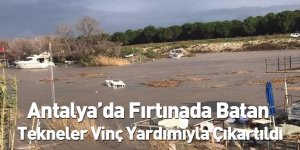 Antalya’da Fırtınada Batan Tekneler Vinç Yardımıyla Çıkartıldı