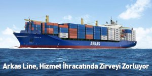 Arkas Line, Hizmet İhracatında Zirveyi Zorluyor