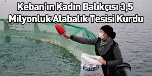 Keban'ın Kadın Balıkçısı 3,5 Milyonluk Alabalık Tesisi Kurdu
