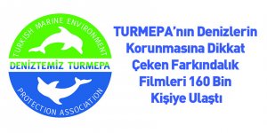TURMEPA’nın Denizlerin Korunmasına Dikkat Çeken Farkındalık Filmleri 160 Bin Kişiye Ulaştı