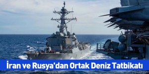 İran ve Rusya'dan Ortak Deniz Tatbikatı