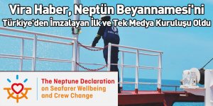 Vira Haber, Neptün Beyannamesi'ni Türkiye'den İmzalayan İlk ve Tek Medya Kuruluşu Oldu
