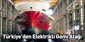Türkiye’den Elektrikli Gemi Atağı