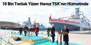 10 Bin Tonluk Yüzer Havuz TSK’nın Hizmetinde