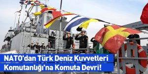 NATO'dan Türk Deniz Kuvvetleri Komutanlığı'na Komuta Devri!