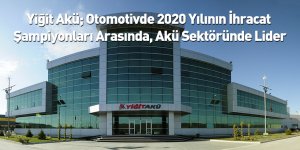 Yiğit Akü; Otomotivde 2020 Yılının İhracat Şampiyonları Arasında, Akü Sektöründe Lider