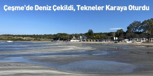 Çeşme'de Deniz Çekildi, Tekneler Karaya Oturdu