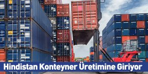 Hindistan Konteyner Üretimine Giriyor