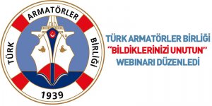 Türk Armatörler Birliği “Bildiklerinizi Unutun” Webinarı Düzenledi