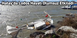 Hatay'da Lodos Hayatı Olumsuz Etkiledi