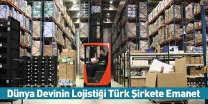 Dünya Devinin Lojistiği Türk Şirkete Emanet