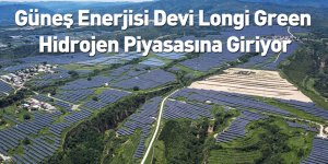 Güneş Enerjisi Devi Longi Green, Hidrojen Piyasasına Giriyor
