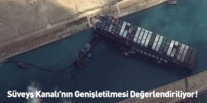 Süveyş Kanalı'nın Genişletilmesi Değerlendiriliyor!