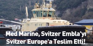 Med Marine, Svitzer Embla'yı Svitzer Europe'a Teslim Etti!