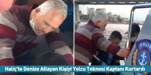 Haliç'te Denize Atlayan Kişiyi Yolcu Teknesi Kaptanı Kurtardı