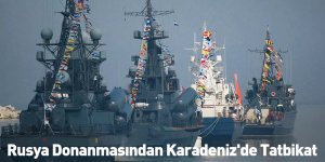 Rusya Donanmasından Karadeniz'de Tatbikat