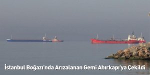 İstanbul Boğazı'nda Arızalanan Gemi Ahırkapı'ya Çekildi
