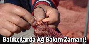 Balıkçılarda Ağ Bakım Zamanı!