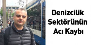 Denizcilik Sektörünün Acı Kaybı