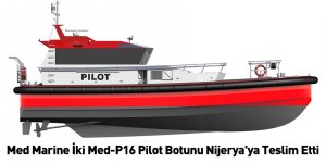 Med Marine İki Med-P16 Pilot Botunu Nijerya'ya Teslim Etti