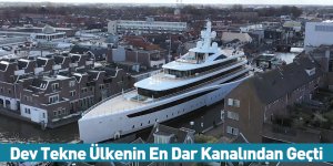 Dev Tekne Ülkenin En Dar Kanalından Geçti