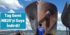 Tag Gemi NB20’yi Suya İndirdi