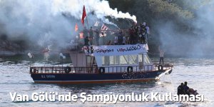 Van Gölü'nde Şampiyonluk Kutlaması