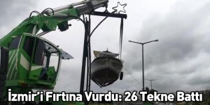 İzmir’i Fırtına Vurdu: 26 Tekne Battı