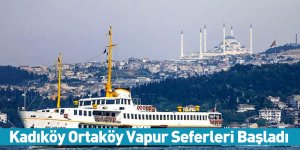 Kadıköy Ortaköy Vapur Seferleri Başladı