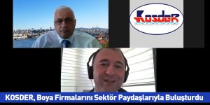 KOSDER, Boya Firmalarını Sektör Paydaşlarıyla Buluşturdu